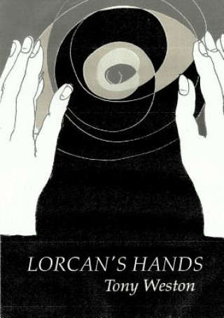 Könyv Lorcan's Hands Tony Weston