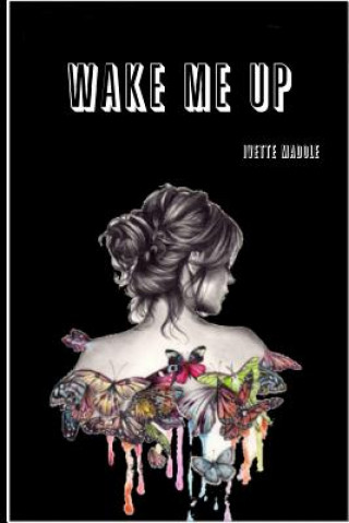 Könyv Wake Me Up Ivette Madole