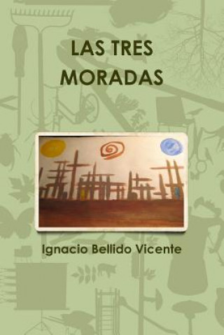 Book Las Tres Moradas Ignacio Bellido Vicente