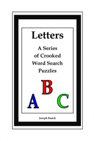 Knjiga Letters: A Series of Crooked Word Search Puzzles Joseph Bunch