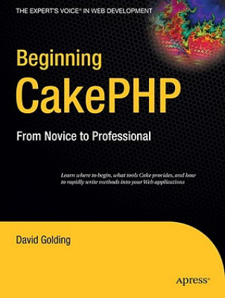 Kniha Beginning CakePHP David Golding