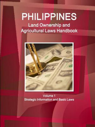 Książka Philippines Land Ownership and Agricultural Laws Handbook Volume 1 Strategic Information and Basic Laws Inc. IBP