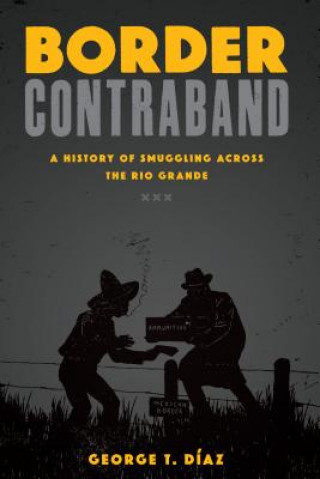 Knjiga Border Contraband GEORGE T. DIAZ