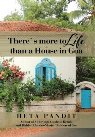 Livre There's more to Life than a House in Goa HETA PANDIT