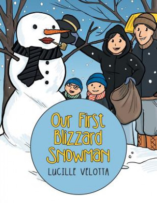 Kniha Our First Blizzard Snowman LUCILLE VELOTTA