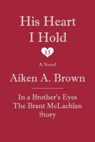 Carte His Heart I Hold AIKEN A. BROWN