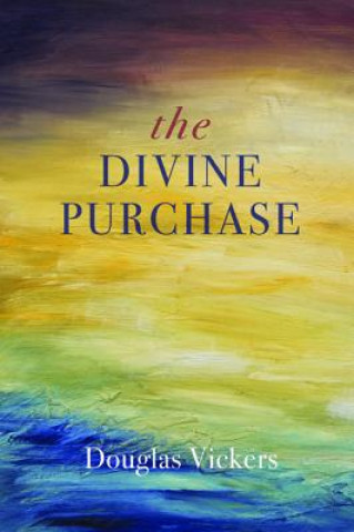 Kniha Divine Purchase DOUGLAS VICKERS