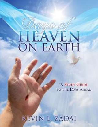 Carte Days of Heaven on Earth KEVIN L. ZADAI