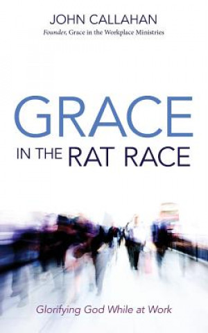 Carte Grace in the Rat Race JOHN CALLAHAN