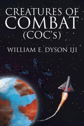 Kniha Creatures of Combat (COC's) WILLIAM E DYSON III