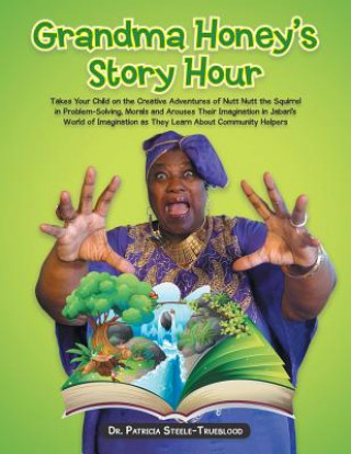 Kniha Grandma Honey's Story Hour DR STEELE-TRUEBLOOD