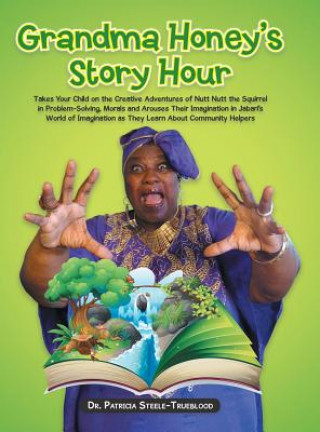 Knjiga Grandma Honey's Story Hour DR STEELE-TRUEBLOOD