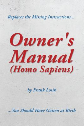 Könyv Owner's Manual (Homo Sapiens) FRANK LOSIK