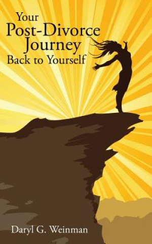 Livre Your Post-Divorce Journey Back to Yourself DARYL G. WEINMAN