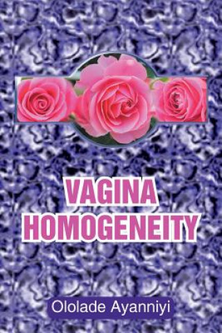 Книга Vagina Homogeneity OLOLADE AYANNIYI