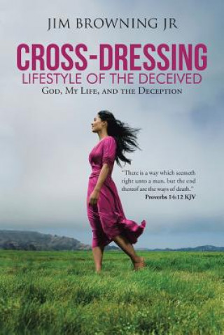 Könyv Cross-Dressing JIM BROWNING JR