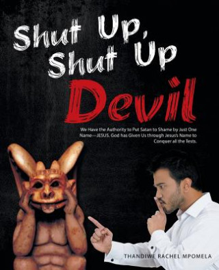 Knjiga Shut Up, Shut Up Devil THANDIWE RA MPOMELA