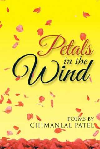 Livre Petals in the Wind CHIMANLAL PATEL