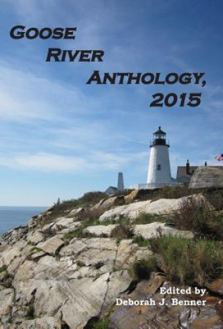 Kniha Goose River Anthology, 2015 DEBORAH J. BENNER