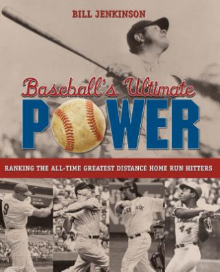Knjiga Baseball's Ultimate Power Bill Jenkinson