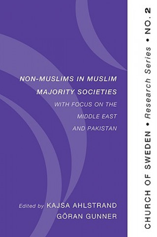 Kniha Non-Muslims in Muslim Majority Societies - With Focus on the Middle East and Pakistan KAJSA AHLSTRAND