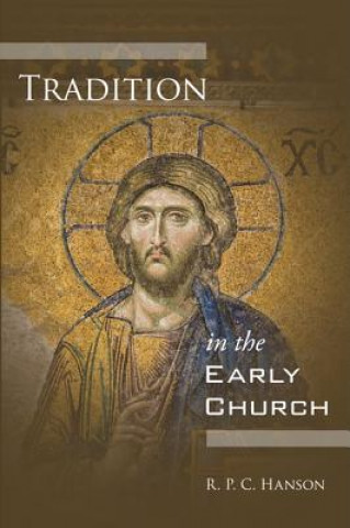 Book Tradition in the Early Church R.P.C. HANSON