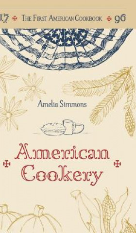Книга First American Cookbook Amelia Simmons