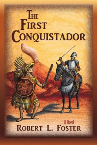 Książka First Conquistador ROBERT L. FOSTER