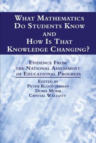 Book What Mathematics Do Students Know and How is that Knowledge Changing? PETER KLOOSTERMAN