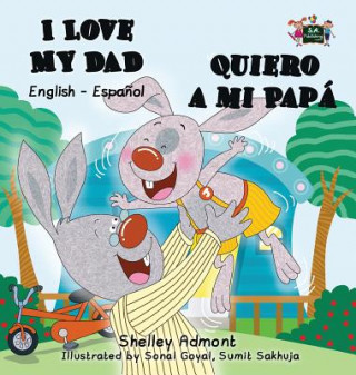 Książka I Love My Dad -Quiero a mi Papa SHELLEY ADMONT