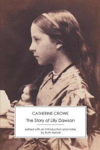 Carte Story of Lilly Dawson Catherine Crowe