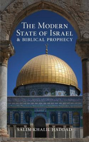 Könyv Modern State of Israel and Biblical Prophecy S. K. HADDAD