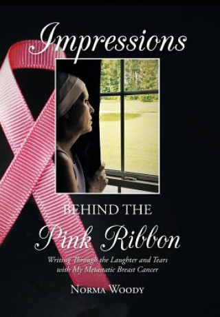 Book Impressions Behind the Pink Ribbon NORMA WOODY