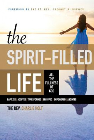 Kniha Spirit-Filled Life CHARLES L HOLT