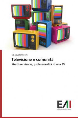 Книга Televisione e comunita MEONI EMANUELE