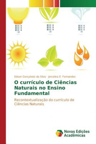 Książka O curriculo de Ciencias Naturais no Ensino Fundamental GON ALVES DA SILVA E