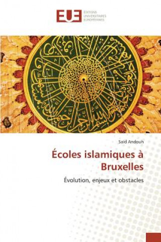 Kniha Ecoles Islamiques A Bruxelles ANDOUH SA D