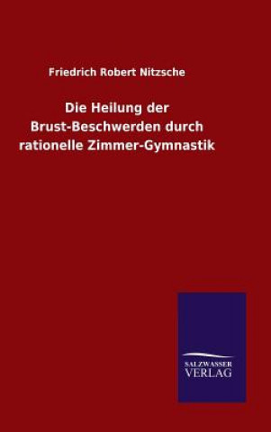 Carte Heilung der Brust-Beschwerden durch rationelle Zimmer-Gymnastik Friedrich Nitzsche