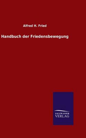 Książka Handbuch der Friedensbewegung ALFRED H. FRIED