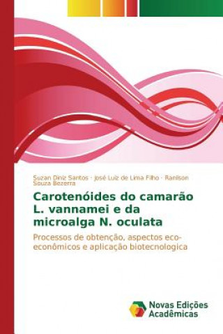 Knjiga Carotenoides do camarao L. vannamei e da microalga N. oculata DINIZ SANTOS SUZAN