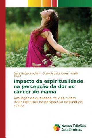 Książka Impacto da espiritualidade na percepcao da dor no cancer de mama REZENDE ADAMI ELIANA