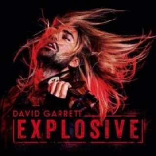 Hanganyagok Explosive, 1 Audio-CD David Garrett
