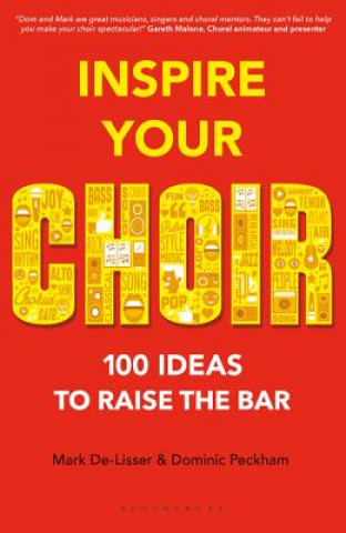 Könyv Inspire Your Choir Mark De-Lisser
