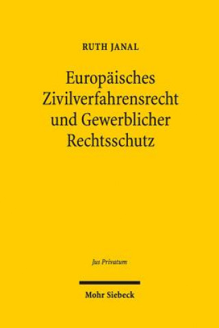 Książka Europaisches Zivilverfahrensrecht und Gewerblicher Rechtsschutz Ruth M. Janal