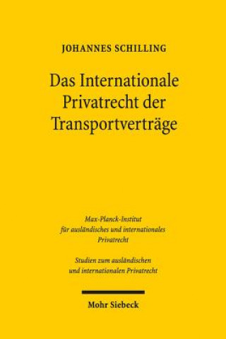 Könyv Das Internationale Privatrecht der Transportvertrage Johannes Schilling