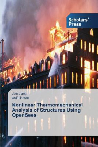 Könyv Nonlinear Thermomechanical Analysis of Structures Using OpenSees Jiang Jian