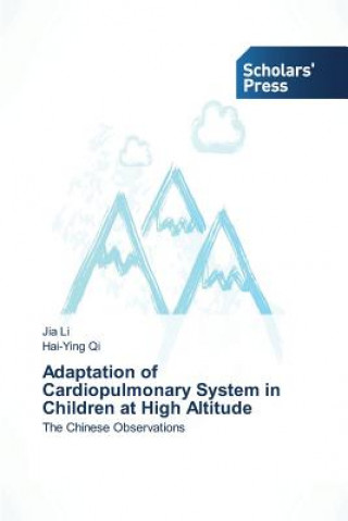 Книга Adaptation of Cardiopulmonary System in Children at High Altitude Li Jia