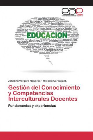 Knjiga Gestion del conocimiento y competencias interculturales docentes Vergara Figueroa Johanna