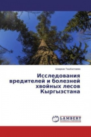 Carte Issledovaniya vreditelej i boleznej hvojnyh lesov Kyrgyzstana Shaarkan Tashbaltaeva