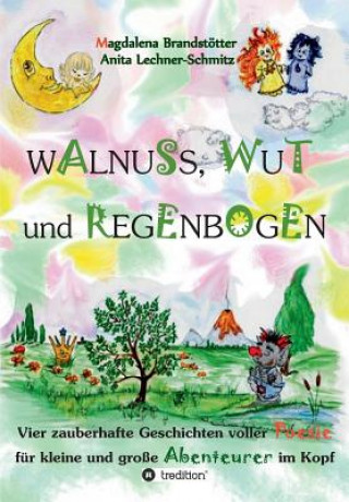 Książka Walnuss, Wut und Regenbogen Magdalena Brandstotter